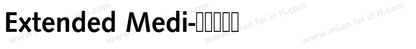 Extended Medi字体转换